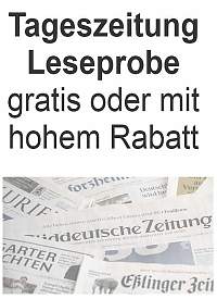 Abo Tageszeitung Leseprobe gratis / mit Rabatt